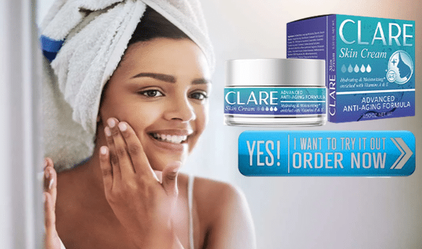 Clare Skin Cream : Get Tips For How To Look Younger ? Customer Review !