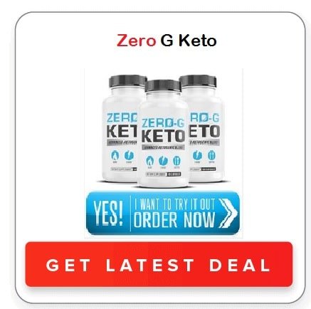 Zero G Keto Reviews {Updated} : The Solution To Faster Weight Loss!
