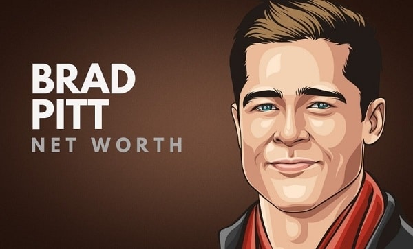 Brad Pitt Net Worth 2021 Biography, Career, Height, and Assets