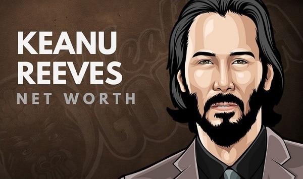 Keanu Reeves Net Worth 2021 Biography, Career, Height, and Assets