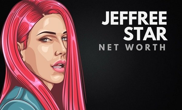 Jeffree Star Net Worth : Biography, Earning, Career And Quotes !