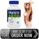 True Keto 1800 – Change Your Body With Ketogenic Pills Right Now