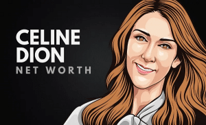 Céline Dion Net Worth