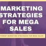 9 most emerging marketing strategies for mega sales