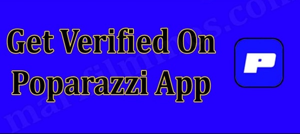 How to Get Verified on Paparazzi App?