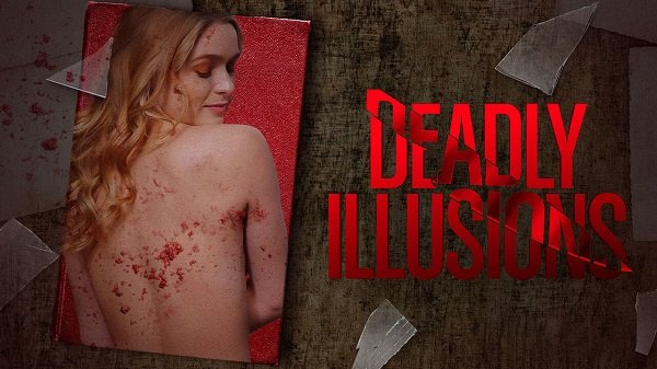 Deadly Illusions Review Netflix (2021) ! Get Full Info