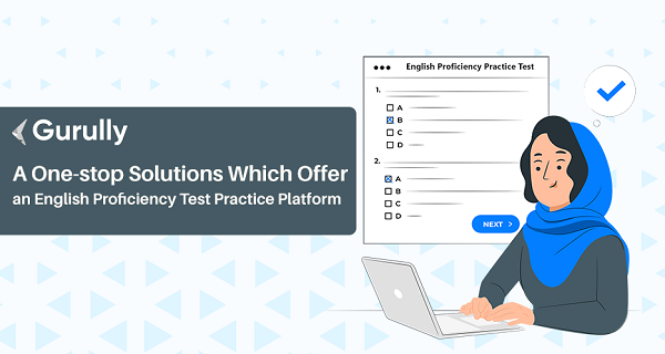 Are There Any One-stop Solutions Which Offer an English Proficiency Test Practice Platform?
