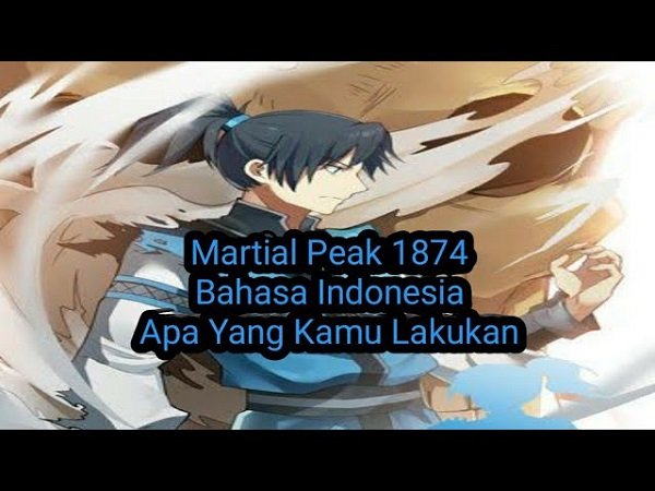 Martial Peak 1874 {2022} Read Novel’s Episode Update!