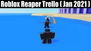 Roblox Reaper 2 Trello