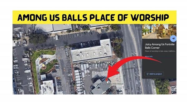 Among Us Balls Place Of Worship (2022) Get More Details !