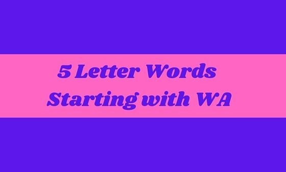 5 Words Letter That Start With WA