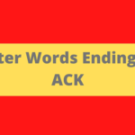 5 Letter With Ack Words {July} Find The List Here !
