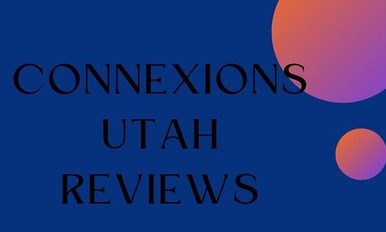 Connexions Utah Reviews