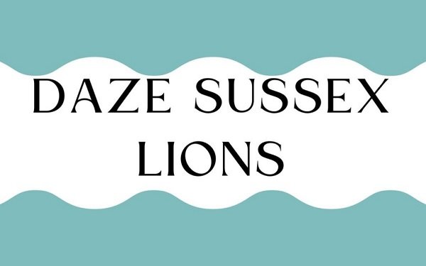 Daze Sussex Lions {July 2022} Explore Timings Of Function !