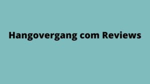 Hangovergang com Reviews