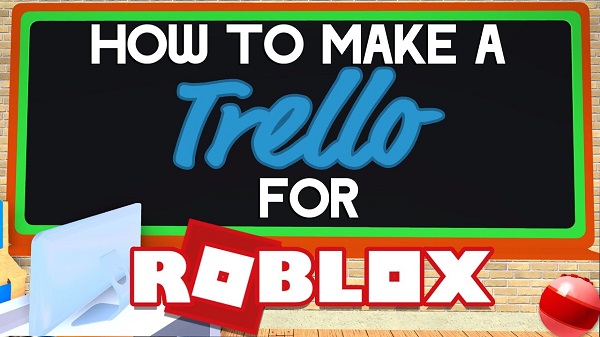 Boost Your ROBLOX IS UNBREAKABLE TRELLO With These Tips