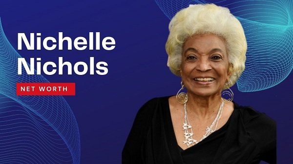 2022 Nichelle Net Worth {Aug} Biography & Personal Life !