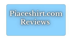 Piaceshirt.com Reviews