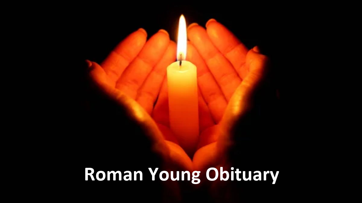 Roman Young Obituary 2022 | What Had Done With Him !