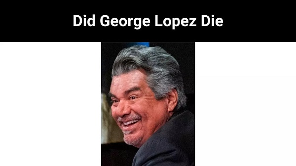 George Lopez Die [2022] Read the matter with George Lopez?