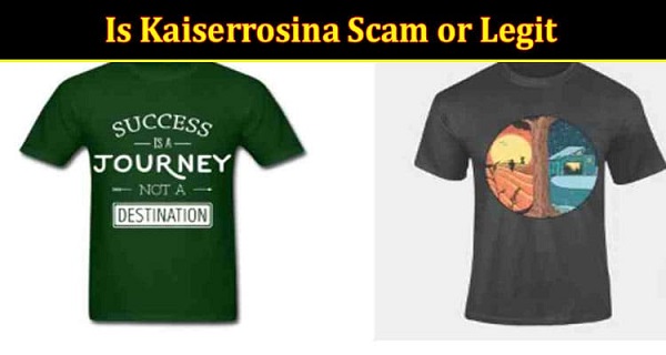 Is Kaiserrosina Scam or Legit {2022} Read Full Reviews!