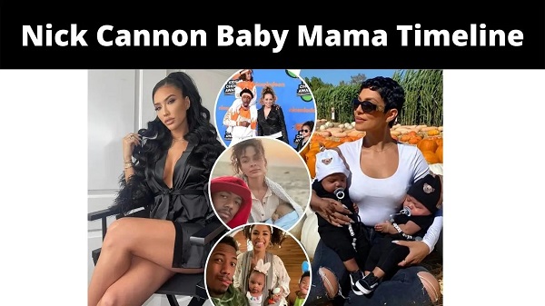 Nick Cannon Baby Mama Timeline {2022} Read All Facts!