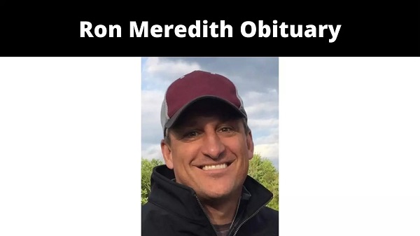 Ron Meredith Obituary {2022} Know The Info Now!