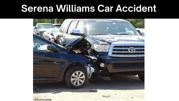 Serena Williams Car Accident {2022} Get Important News Here!