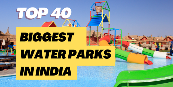 Prime 30 Largest Water Parks In India – You’ll be able to Go to together with your Household!