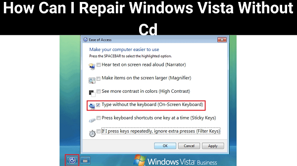 How Can I Repair Windows Vista Without Cd {2023}: Check Full Details!