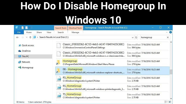 How Do I Disable Homegroup In Windows 10 {2023}: Read Hear-