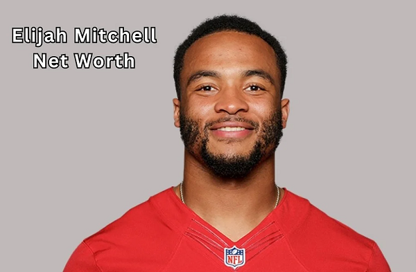 Elijah Mitchell Net Worth
