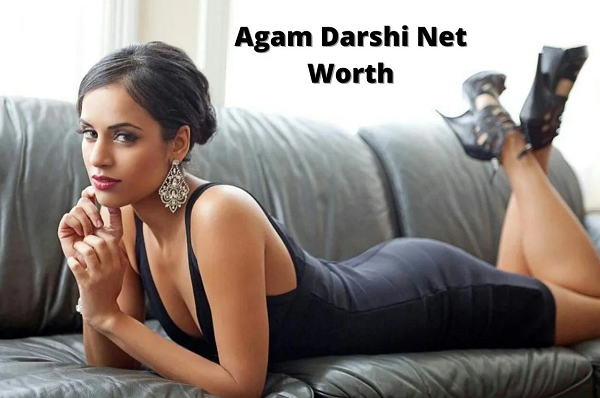 Agam Darshi Net Worth