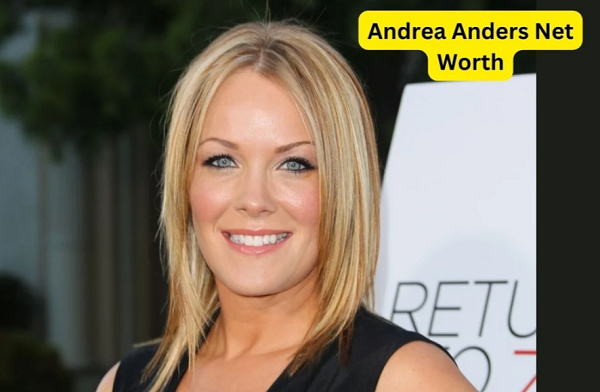 Andrea Anders Net Worth