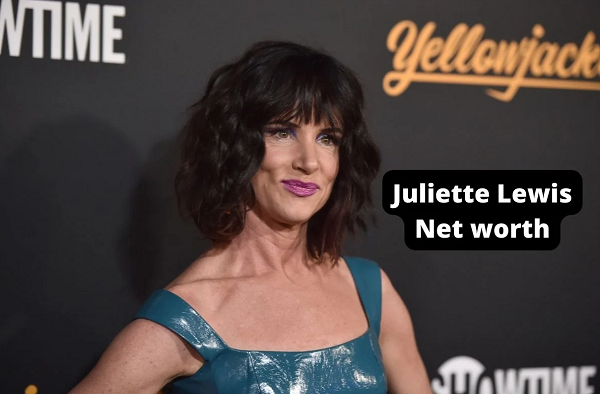 Juliette Lewis Net Worth