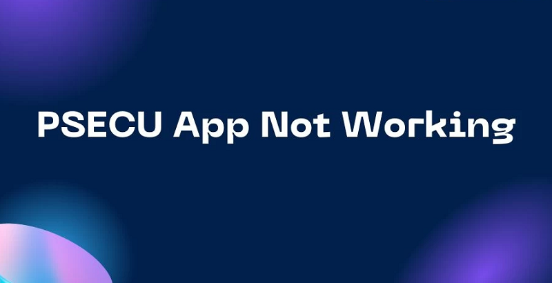 Psecu App Not Working