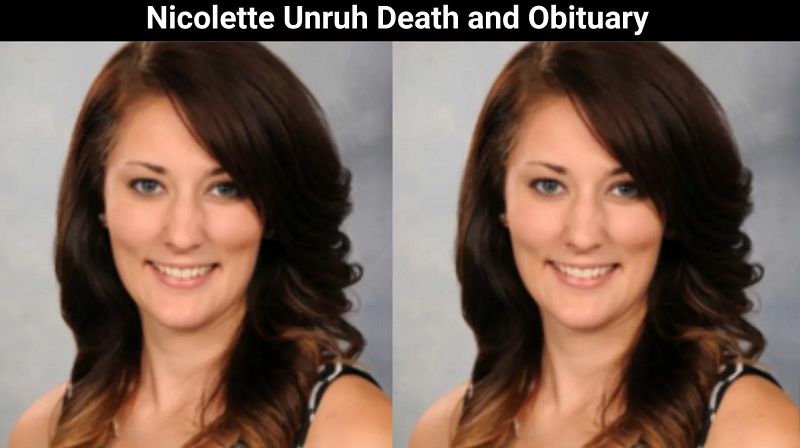 Nicolette Unruh Death and Obituary