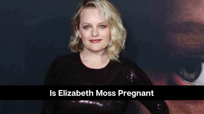 Is Elizabeth Moss Pregnant