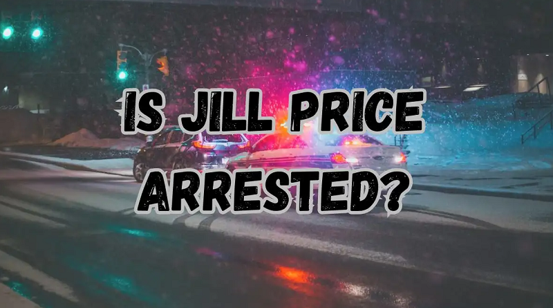 Is Jill Price Arrested