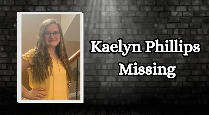 Kaelyn Phillips Missing