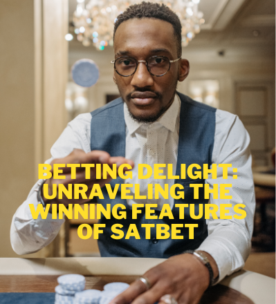 Betting Delight: Unraveling the Winning Features of Satbet