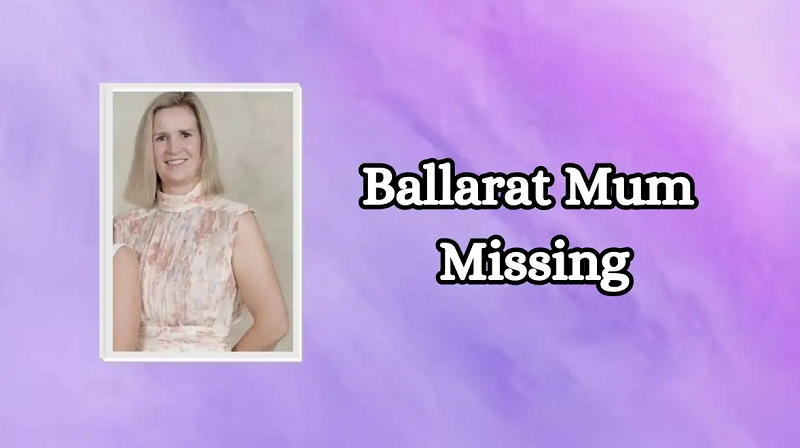 Ballarat Mum Missing